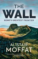 Wall, The: Rome's Greatest Frontier