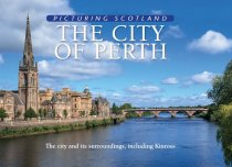 Picturing Scotland: City of Perth