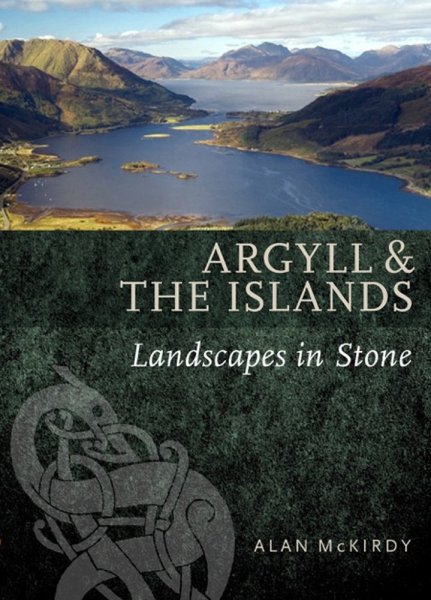 Argyll & the Islands Landscapes Set in Stone