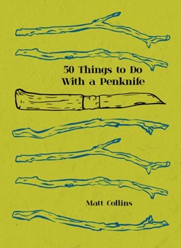 50 Things to Do with a Penknife