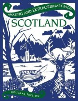 Amazing & Extraordinary Facts: Scotland