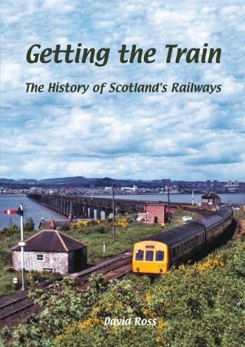 Getting the Train: History of Scotland's Railways