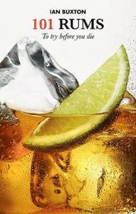 101 Rums to try Before You Die (Jun)