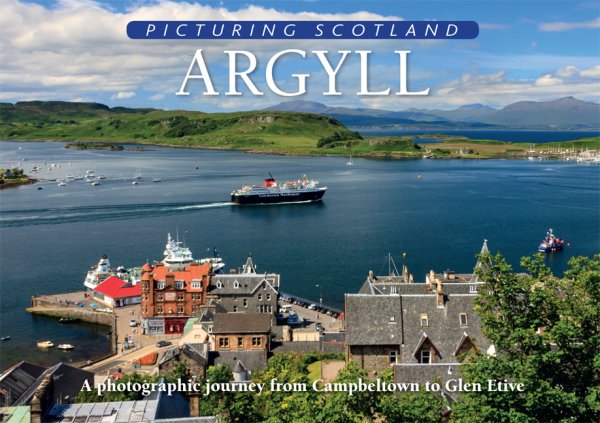Picturing Scotland: Argyll