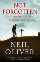 Not Forgotten: The Great War & Modern Memory