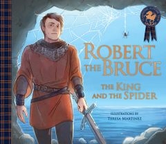 Robert the Bruce: The King & the Spider