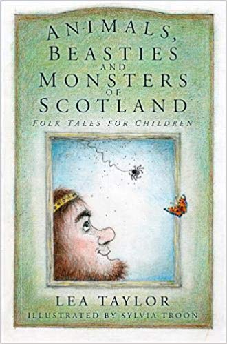 Animals, Beasties & Monsters of Scotland