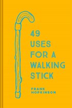 49 Uses for a Walking Stick