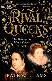 Rival Queens: Betrayal of Mary Queen of Scots