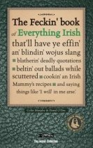 Feckin' Book of Everything Irish, The