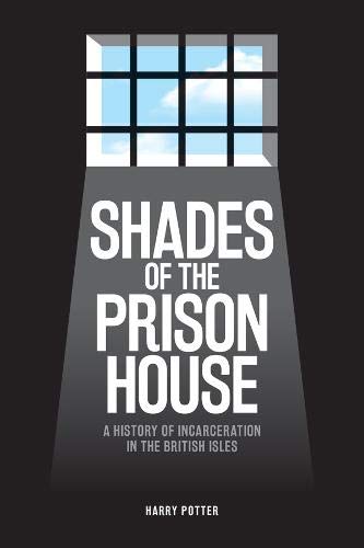 Shades of the Prison Houe (May)