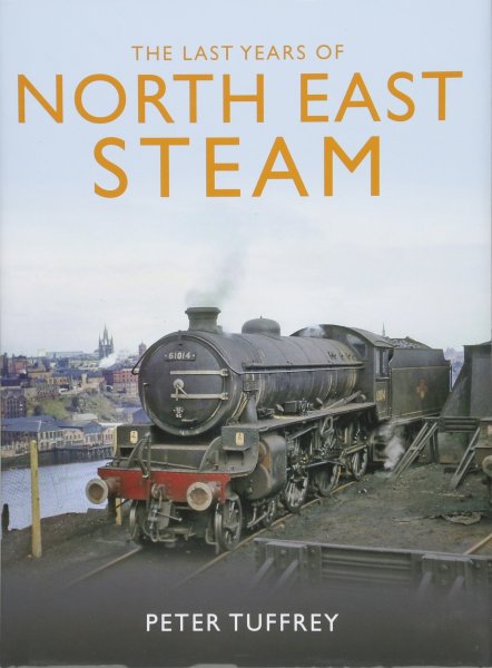 Last Years of North East Steam, The