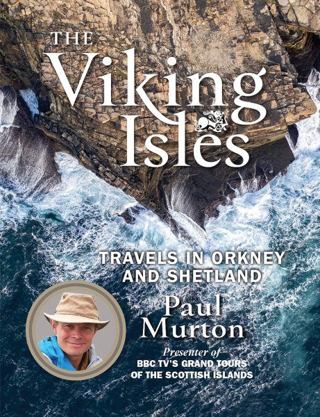 Viking Isles: Travels in Orkney & Shetland