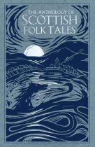 Anthology of Scottish Folk Tales Volume I