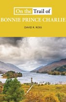 On the Trail of Bonnie Prince Charlie