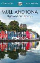 Mull & Iona: Highways & Byways