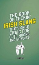 Book of Feckin' Irish Slang