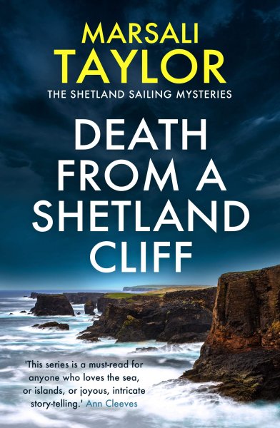 Shetland Sailing Mysteries 8: Death From A Shetland Cliff