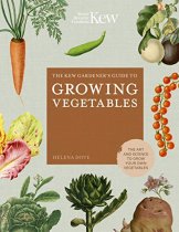 Kew Gardeners Guide to Growing Vegetables