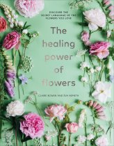 Healing Power of Flowers, The
