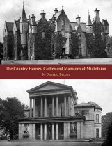 Country Houses, Castles & Mansions of Midlothian