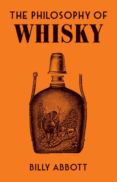 Philosophy of Whisky, The (Oct)