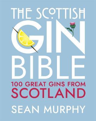 Scottish Gin Bible, The