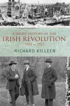 Short History of the Irish Revolution,A