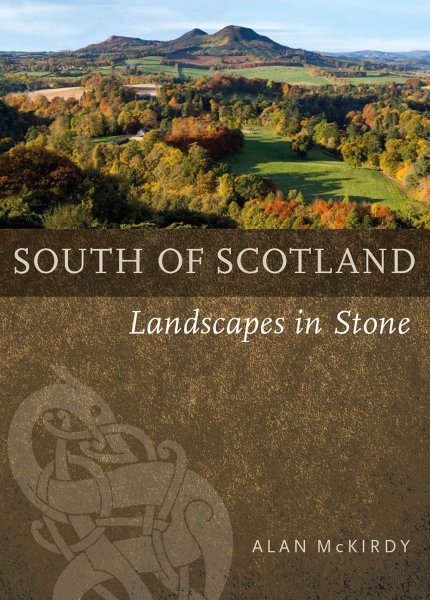 Southern Scotland: Landscapes in Stone (May22)
