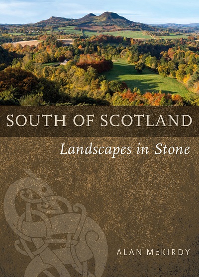 Southern Scotland: Landscapes Set in Stone