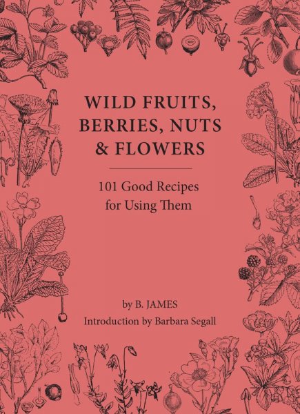 Wild Fruits, Berries, Nuts & Flowers (Mar22)