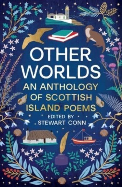 Other Worlds; Anthology of Scottish Island Poems, An