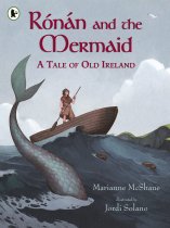 Ronan & the Mermaid: Tale of Old Ireland