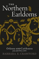 Northern Earldoms, The: Orkney & Caithness