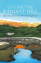 Under the Radiant Hill: Life in Remotest Highlands