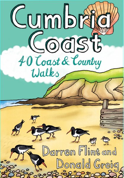 Cumbria Coast: 40 Coast & Country Walks (Aug)