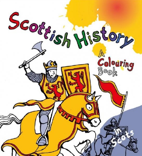 Scottish History Colouring Book in Scots