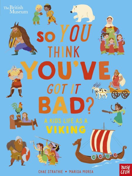 So You think You've Got it Bad? Life as a Viking