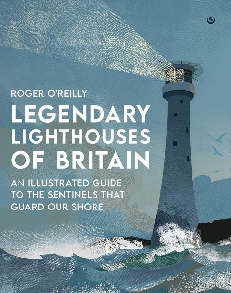 Legendary Lighthouses of Britain