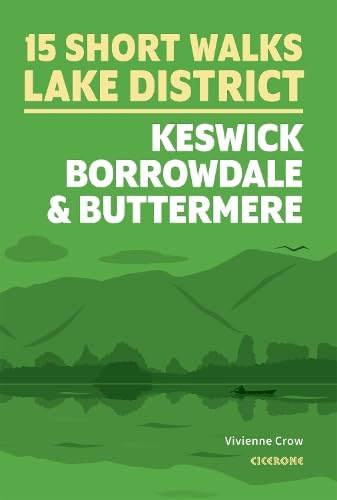 15 Short Walks Lake District Keswick, Borrowdale, Buttermere