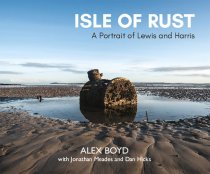 Isle of Rust: Portrait of Lewis & Harris