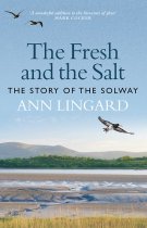 Fresh & the Salt, The: Story of the Solway (Mar)