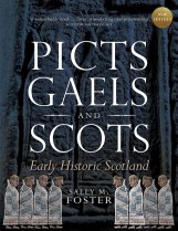 Picts, Gaels & Scots: Early Historic Scotland