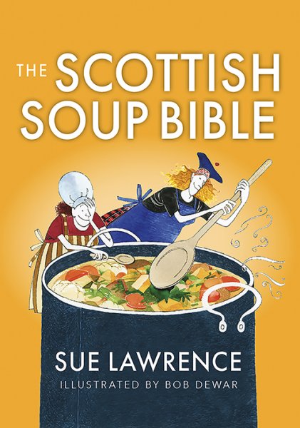 Food Bible: Scottish Soup Bible (May)