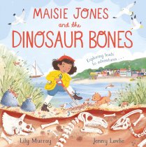 Maisie Jones & the Dinosaur Bones