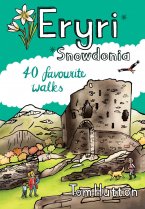 Eryri Snowdonia: 40 Favourite Walks