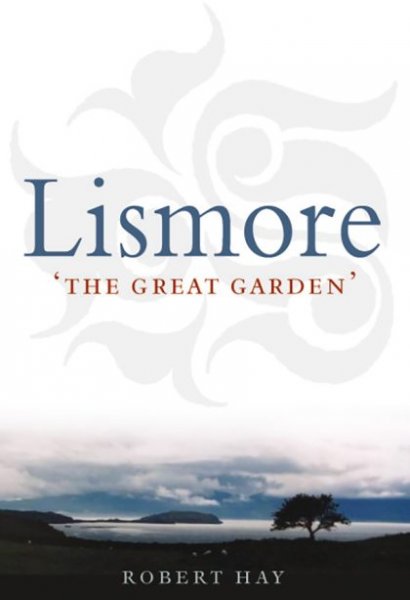Lismore: The Great Garden