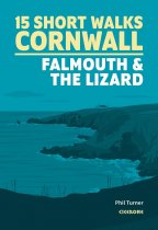 14 Short Walks in Cornwall Falmouth & Lizard (Apr)