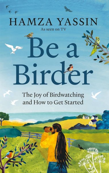 Be a Birder: Joy of Birdwatching