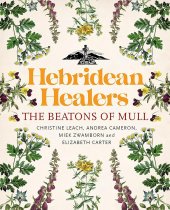Hebridean Healers: Beatons of Mull